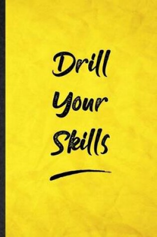 Cover of Drill Your Skills