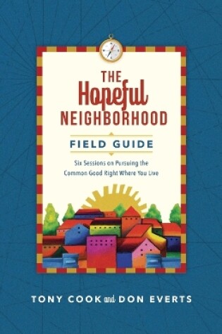 Cover of The Hopeful Neighborhood Field Guide