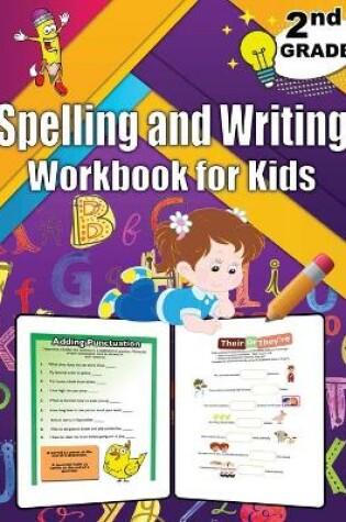 Cover of 2nd Grade Spelling and Writing Workbook for Kids