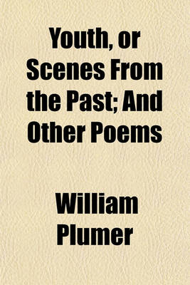 Book cover for Youth, or Scenes from the Past; And Other Poems