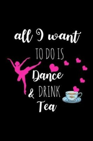Cover of Dance & Drink Tea