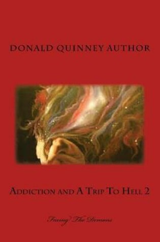 Cover of Addiction and a Trip to Hell 2