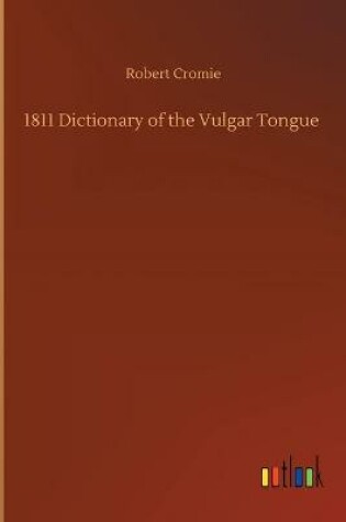 Cover of 1811 Dictionary of the Vulgar Tongue