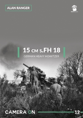 Book cover for 15 CM S.FH 18 German Heavy Howitzer