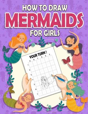 Book cover for How To Draw Mermaids For Girls