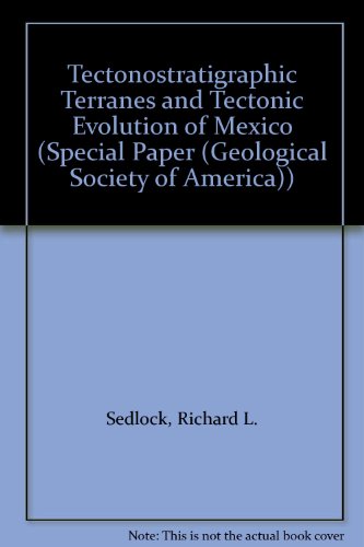 Book cover for Tectonostratigraphic Terranes and Tectonic Evolution of Mexico