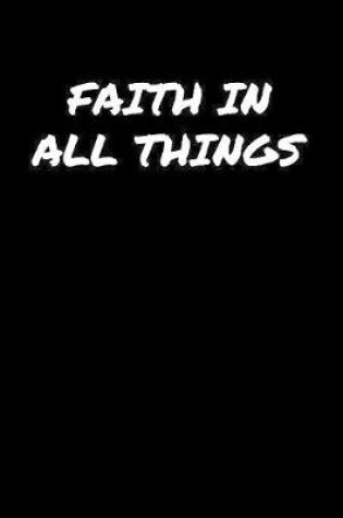 Cover of Faith In All Things