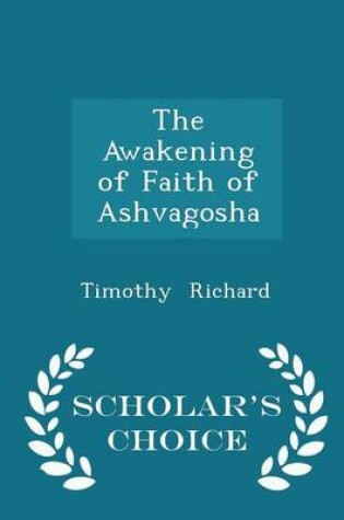 Cover of The Awakening of Faith of Ashvagosha - Scholar's Choice Edition