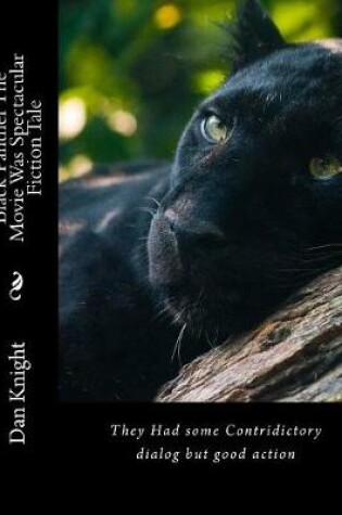 Cover of Black Panther The Movie Was Spectacular Fiction Tale