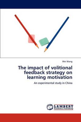 Book cover for The Impact of Volitional Feedback Strategy on Learning Motivation