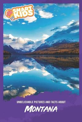 Book cover for Unbelievable Pictures and Facts About Montana