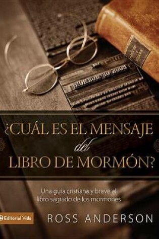 Cover of ¿Cuál Es El Mensaje del Libro de Mormón?