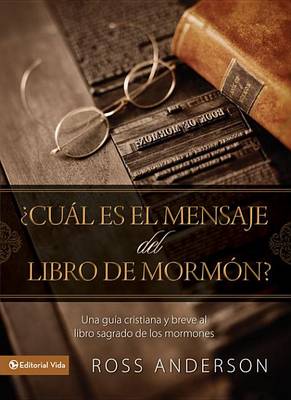 Book cover for ¿Cuál Es El Mensaje del Libro de Mormón?