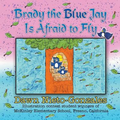 Cover of Brady the Blue Jay Is Afraid to Fly
