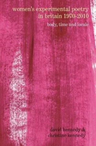 Cover of Women's Experimental Poetry in Britain 1970-2010