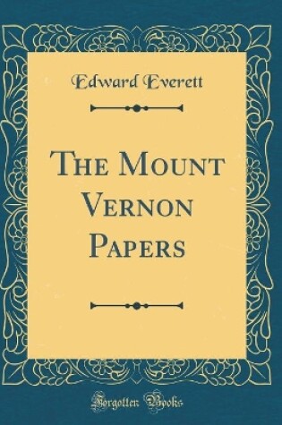 Cover of The Mount Vernon Papers (Classic Reprint)