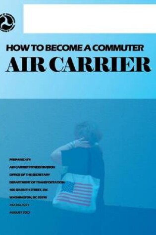 Cover of How to Become a Commuter Air Carrier