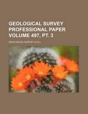 Book cover for Geological Survey Professional Paper Volume 497, PT. 3