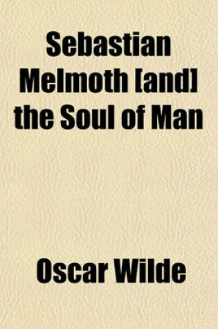 Cover of Sebastian Melmoth [And] the Soul of Man