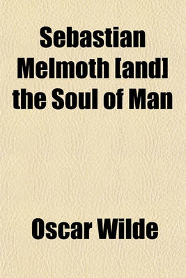 Book cover for Sebastian Melmoth [And] the Soul of Man