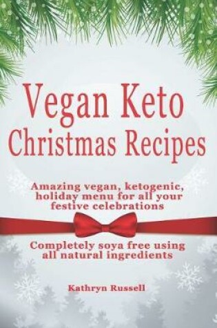 Cover of Vegan Keto Christmas Recipes