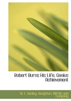 Book cover for Robert Burns His Life, Genius Achievement