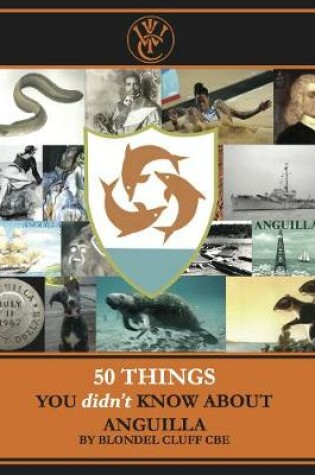 Cover of 50 THINGS YOU didn't KNOW ABOUT ANGUILLA