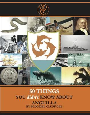 Book cover for 50 THINGS YOU didn't KNOW ABOUT ANGUILLA