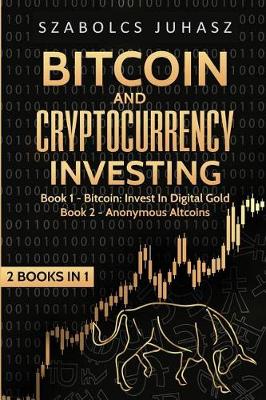 Cover of Bitcoin and Cryptocurrency Investing