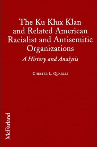 Cover of The Ku Klux Klan and Related American Racialist and Antisemitic Organizations