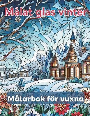 Book cover for Målat glas vinter, målarbok för vuxna