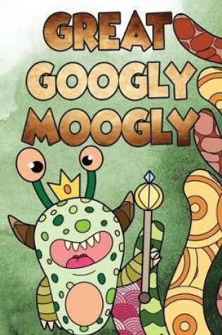 Cover of Great Googly Moogly