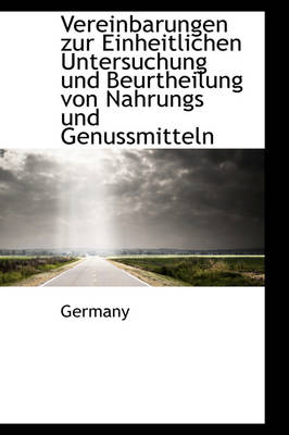 Book cover for Vereinbarungen Zur Einheitlichen Untersuchung Und Beurtheilung Von Nahrungs Und Genussmitteln