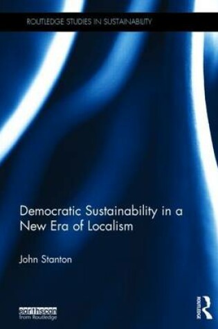 Cover of Democratic Sustainability in a New Era of Localism