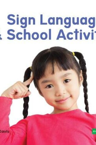 Cover of Sign Language & School Activities