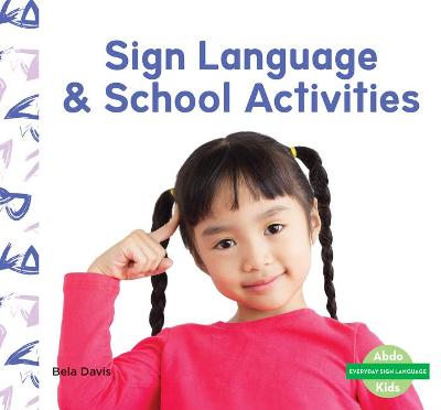 Book cover for Sign Language & School Activities