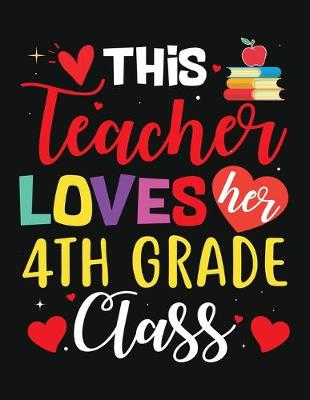 Book cover for This Teacher Loves Her 4 Th Grade Class