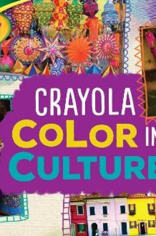 Cover of Crayola (R) Color in Culture