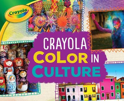 Cover of Crayola (R) Color in Culture