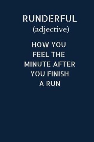 Cover of Runderful (adjective) How You Feel The Minute After You Finish A Run