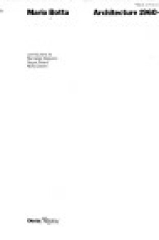 Cover of Mario Botta, Architecture, 1960-1985