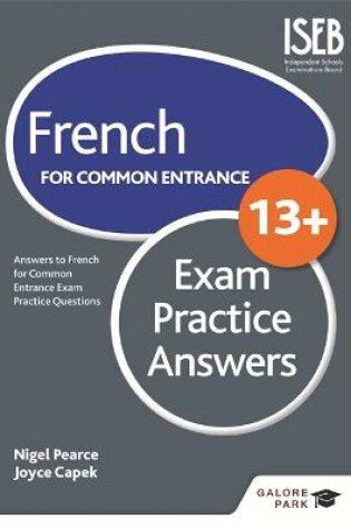 Cover of French for Common Entrance 13+ Exam Practice Answers