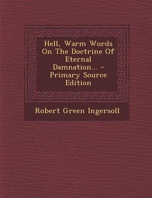 Book cover for Hell, Warm Words on the Doctrine of Eternal Damnation...