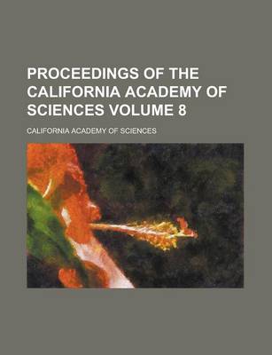 Book cover for Proceedings of the California Academy of Sciences (Volume 2nd Ser. V. 4 1893-94)