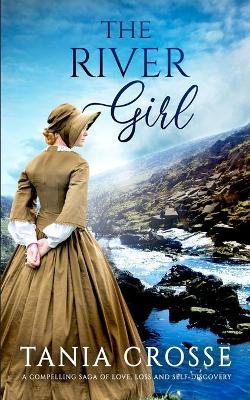 Book cover for THE RIVER GIRL a compelling saga of love, loss and self-discovery