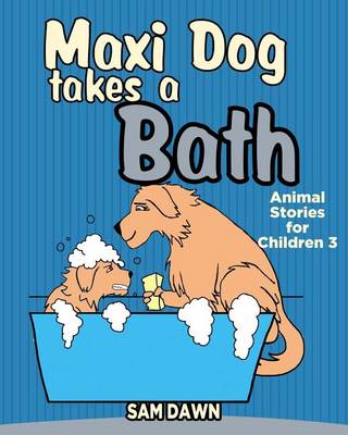 Book cover for Maxi Dog Takes a Bath