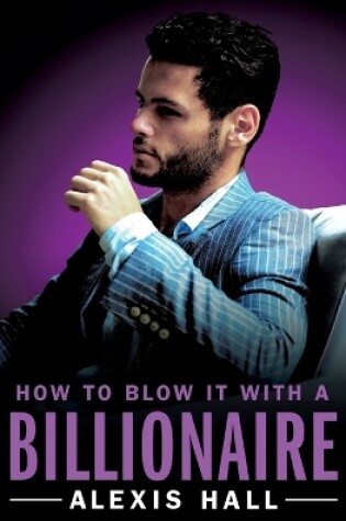 Cover of How to Blow It with a Billionaire