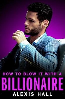 Book cover for How to Blow It with a Billionaire
