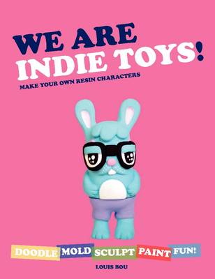 Book cover for We Are Indie Toys