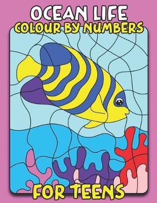 Book cover for Ocean Life Colour By Number for Teens